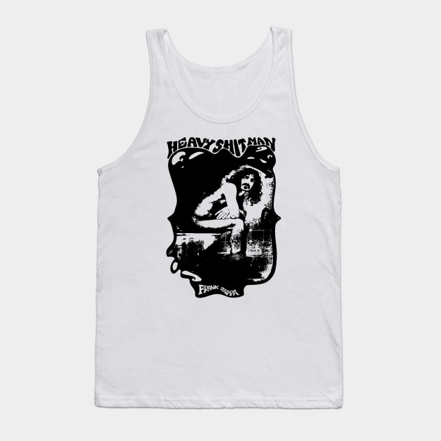 Heavy Sh*t Man - Frank Zappa Tank Top by Chewbaccadoll